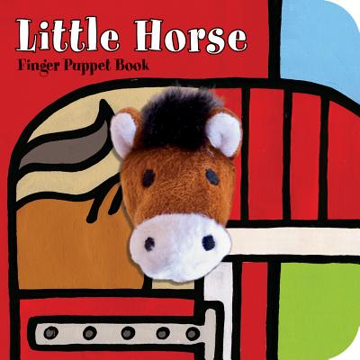 Cover Image for Little Horse: Finger Puppet Book: (Finger Puppet Book for Toddlers and Babies, Baby Books for First Year, Animal Finger Puppets) -- Imagebooks, Board Books