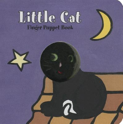 Cover Image for Little Cat: Finger Puppet Book: (Finger Puppet Book for Toddlers and Babies, Baby Books for First Year, Animal Finger Puppets) -- Chronicle Books, Board Books