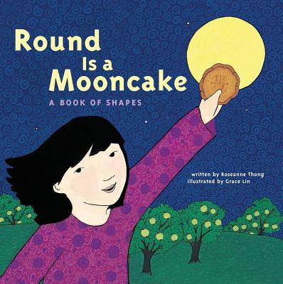 Cover Image for Round Is a Mooncake: A Book of Shapes -- Roseanne Thong, Paperback