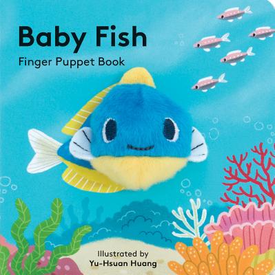Cover Image for Baby Fish: Finger Puppet Book -- Chronicle Books, Board Books