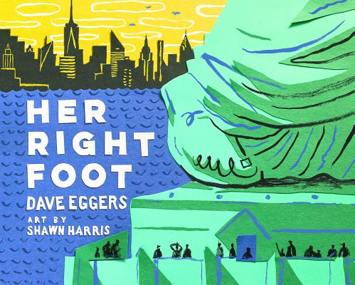 Cover Image for Her Right Foot -- Dave Eggers, Hardcover