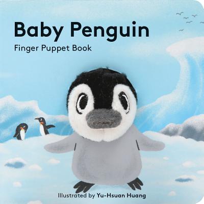 Cover Image for Baby Penguin: Finger Puppet Book -- Chronicle Books, Board Books