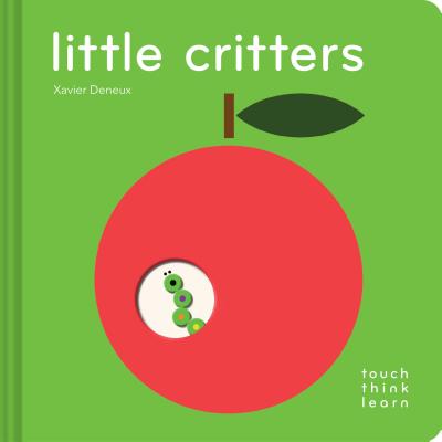Cover Image for Touchthinklearn: Little Critters: (Early Elementary Board Book, Interactive Children's Books) -- Xavier Deneux, Board Books