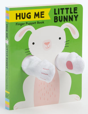 Cover Image for Hug Me Little Bunny: Finger Puppet Book: (Finger Puppet Books, Baby Board Books, Sensory Books, Bunny Books for Babies, Touch and Feel Books) -- Chronicle Books, Board Books