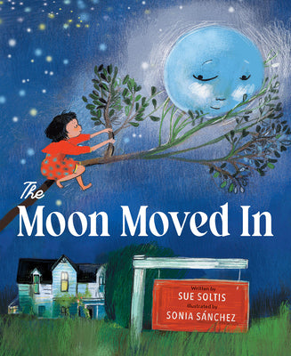 Cover Image for The Moon Moved in -- Sonia Sánchez, Hardcover