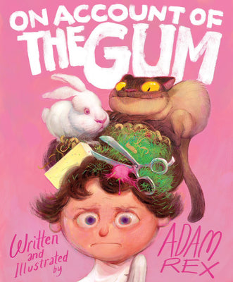 Cover Image for On Account of the Gum -- Adam Rex, Hardcover