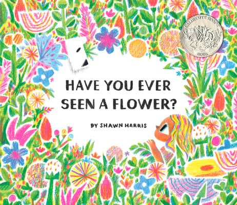 Cover Image for Have You Ever Seen a Flower? -- Shawn Harris, Hardcover