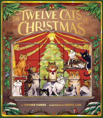 Cover Image for The Twelve Cats of Christmas -- Feather Flores, Hardcover