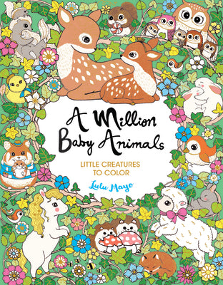 Cover Image for A Million Baby Animals: Little Creatures to Color -- Lulu Mayo, Paperback