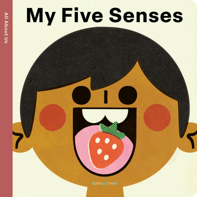 Cover Image for Spring Street All about Us: My Five Senses -- Boxer Books, Board Books