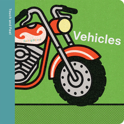 Cover Image for Spring Street Touch and Feel: Vehicles -- Boxer Books, Board Books