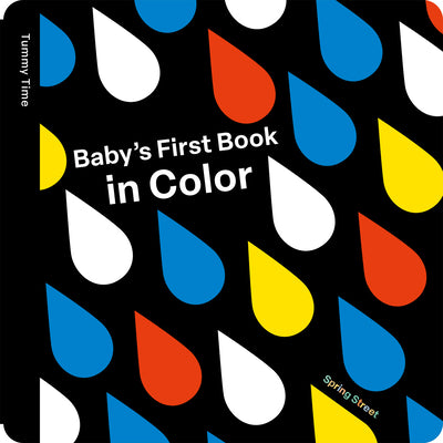Cover Image for Spring Street Tummy Time: Baby's First Book in Color -- Alice Hoffmann, Board Books