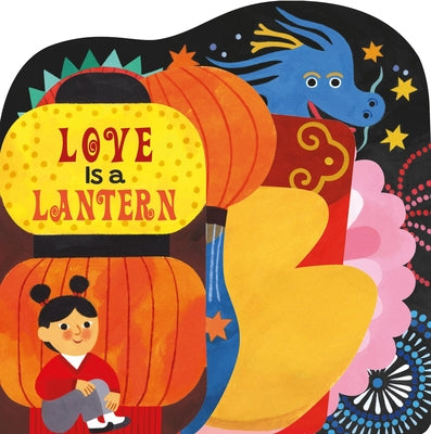 Cover Image for Love Is a Lantern -- Boxer Books, Board Books