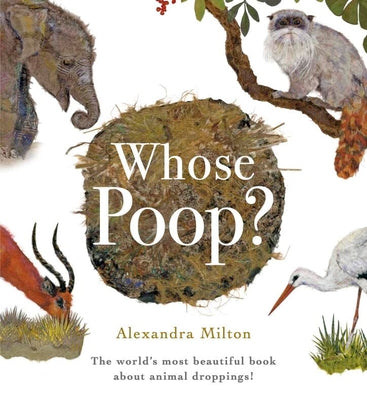 Cover Image for Whose Poop? -- Alexandra Milton, Hardcover