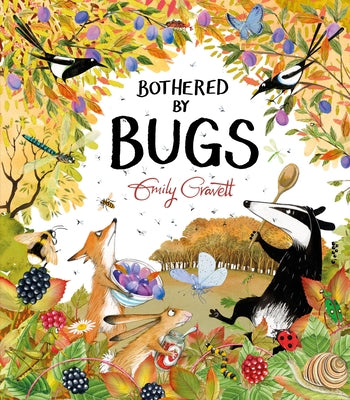 Cover Image for Bothered by Bugs -- Emily Gravett, Hardcover