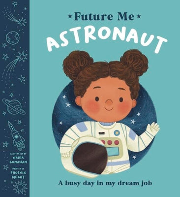 Cover Image for Astronaut -- Phoenix Bright, Hardcover