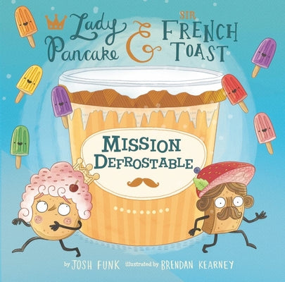 Cover Image for Mission Defrostable -- Josh Funk, Hardcover