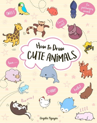 Cover Image for How to Draw Cute Animals -- Angela Nguyen, Paperback