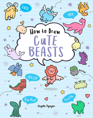Cover Image for How to Draw Cute Beasts -- Angela Nguyen, Paperback