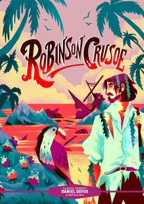 Cover Image for Classic Starts(r) Robinson Crusoe -- Daniel Defoe, Hardcover
