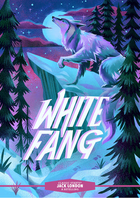 Cover Image for Classic Starts(r) White Fang -- Jack London, Hardcover
