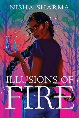 Cover Image for Illusions of Fire -- Nisha Sharma, Hardcover