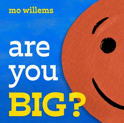 Cover Image for Are You Big? -- Mo Willems, Hardcover