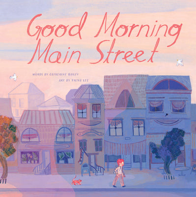 Cover Image for Good Morning Main Street -- Catherine Bailey, Hardcover