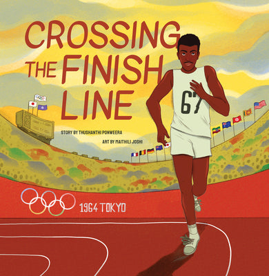 Cover Image for Crossing the Finish Line -- Thushanthi Ponweera, Hardcover