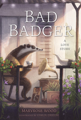 Cover Image for Bad Badger: A Love Story -- Maryrose Wood, Paperback