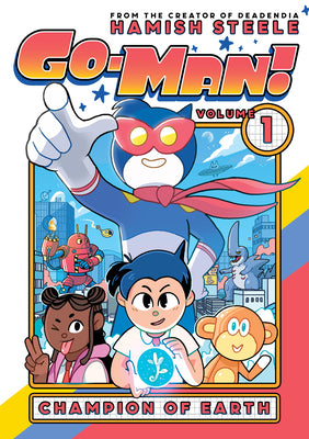Cover Image for Go-Man: Champion of Earth -- Hamish Steele, Hardcover