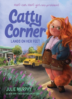 Cover Image for Catty Corner Lands on Her Feet -- Julie Murphy, Paperback