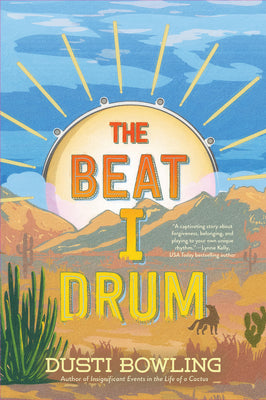 Cover Image for The Beat I Drum -- Dusti Bowling, Paperback