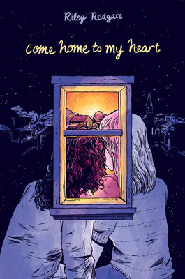Cover Image for Come Home to My Heart -- Riley Redgate, Hardcover