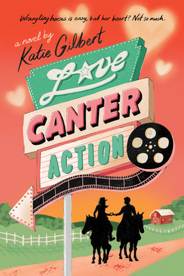 Cover Image for Love, Canter, Action -- Katie Gilbert, Paperback