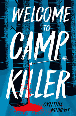 Cover Image for Welcome to Camp Killer -- Cynthia Murphy, Paperback