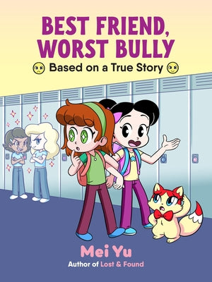 Cover Image for Best Friend, Worst Bully -- Mei Yu, Hardcover