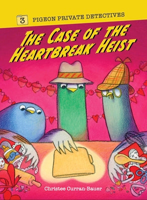 Cover Image for The Case of the Heartbreak Heist -- Christee Curran-Bauer, Paperback