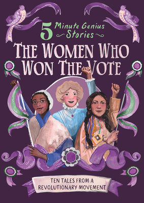 Cover Image for The Women Who Won the Vote: 5-Minute Genius Stories -- Emma Roberts, Hardcover