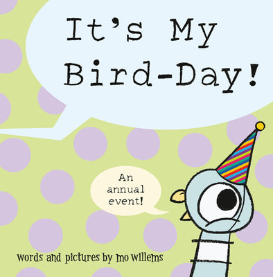 Cover Image for It's My Bird-Day! -- Mo Willems, Hardcover