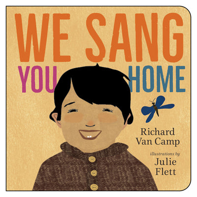 Cover Image for We Sang You Home -- Richard Van Camp, Board Books