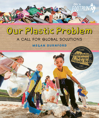 Cover Image for Our Plastic Problem: A Call for Global Solutions -- Megan Durnford, Hardcover