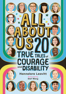 Cover Image for All about Us: 20 True Tales of Courage and Disability -- Hannalora Leavitt, Hardcover