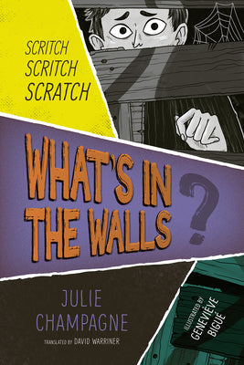 Cover Image for What's in the Walls? -- Julie Champagne, Paperback