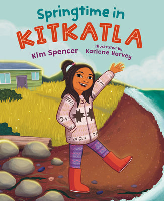 Cover Image for Springtime in Kitkatla -- Kim Spencer, Hardcover