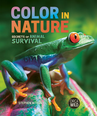 Cover Image for Color in Nature: Secrets of Animal Survival -- Stephen Aitken, Hardcover