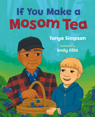 Cover Image for If You Make a Mosom Tea -- Tonya Simpson, Hardcover