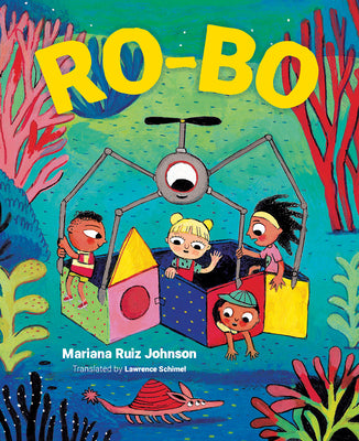 Cover Image for Ro-Bo -- Mariana Ruiz Johnson, Hardcover