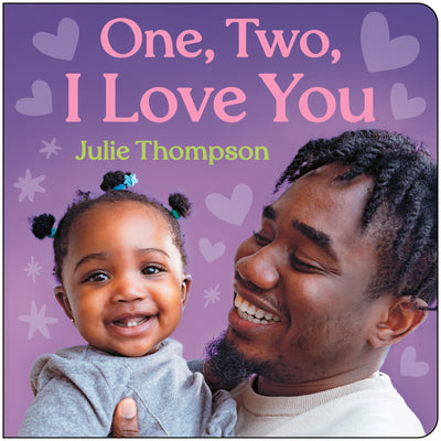 Cover Image for One, Two, I Love You -- Julie Thompson, Hardcover