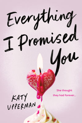 Cover Image for Everything I Promised You -- Katy Upperman, Paperback
